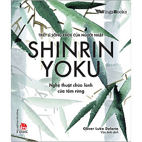 Shinrin Yoku:  Nghệ Thuật Chữa Lành Của Việc Tắm Rừng
